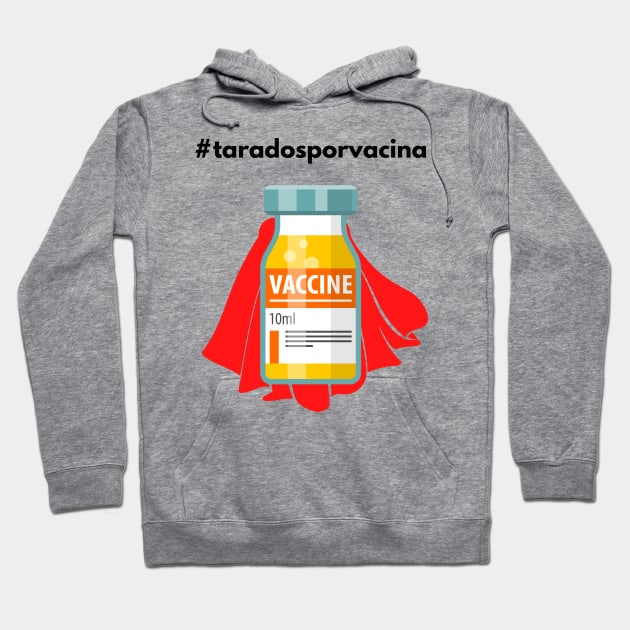 #taradosporvacina Hoodie by Golden Eagle Design Studio